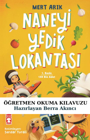 Naneyi Yedik Lokantası Öğretmen Okuma Kılavuzu